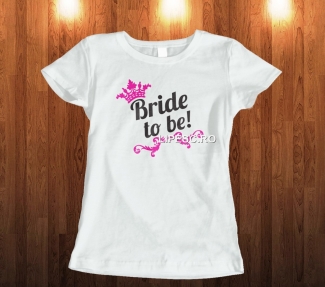Tricou Bride to be 